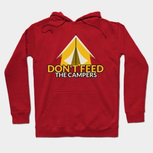Don't feed the campers! Hoodie